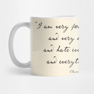 Charles Darwin quote: "I am very poorly today and very stupid and hate everybody and everything" (black handwriting text) Mug